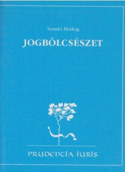 Somló Bódog, Takács Péter - Jogbölcsészet Somló Bódog, Takács Péter - Jogbölcsészet, Miskolc 1995 antikvár könyv