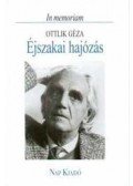 Hornyik Miklós (szerk.) - Éjszakai hajózás - Ottlik Géza