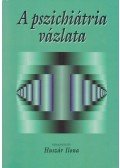 Huszár Ilona - A pszichiátria vázlata