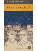 Kende Sándor - Fekete vakáció (Dedikált)