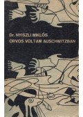 Dr. Nyiszli Miklós - Orvos voltam Auschwitzban