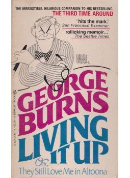 George Burns - Living It Up Or, They Still Love me in Altoona, New York 1980 antikvár könyv