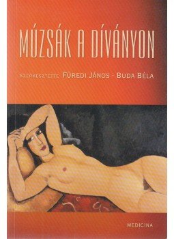 Füredi János, Buda Béla - Múzsák a díványon Füredi János, Buda Béla - Múzsák a díványon, Budapest 2006 antikvár könyv