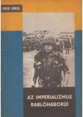 Avar János - Az imperializmus rablóháborúi
