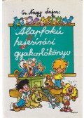 Cs. Nagy Lajos - Alapfokú helyesírási gyakorlókönyv 3-8. osztály