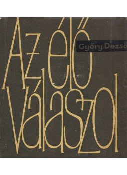 Győry Dezső - Az élő válaszol Győry Dezső - Az élő válaszol, Budapest 1964 antikvár könyv