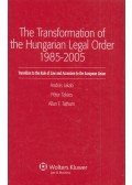 Jakab András,Takács Péter,Allan F. Tatham - Transformation of the Hungarian Legal Order 1985-2005