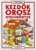 Irving, Nicole,Helen Davies  - Kezdők orosz nyelvkönyve