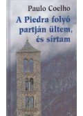 Paulo Coelho - A Piedra folyó partján ültem és sírtam