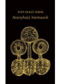 Toót,Holló Tamás - Aranyhajú hármasok