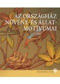 Bálint Zsolt, Bauer Norbert - Az Országház növény- és állatmotívumai