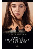 Delia Owens - Ahol a folyami rákok énekelnek - filmes borítóval