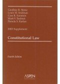 Geoffrey R. Stone,Louis M. Seidman,Cass R. Sunstein,Mark V. Tushnet,Pamela S. Karlan - Constitutional Law: 2003 Supplement