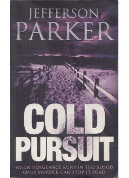 Jefferson Parker - Cold Pursuit Jefferson Parker - Cold Pursuit, London 2004 antikvár könyv