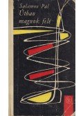 Salamon Pál - Útban magunk felé