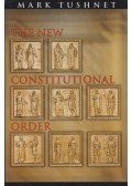 Mark V. Tushnet - The New Constitutional Order