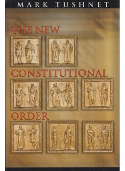 Mark V. Tushnet - The New Constitutional Order Mark V. Tushnet - The New Constitutional Order, Princeton 2003 antikvár könyv