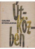 Nyikolajeva, Galina - Útközben