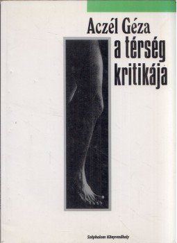 Aczél Géza - A térség kritikája Aczél Géza - A térség kritikája, Budapest 1994 antikvár könyv