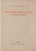 Dr. Salamon Jenő - Gyermekek gondolkodása a cselekvésben