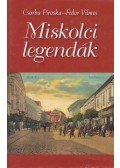 Csorba Piroska,Fedor Vilmos - Miskolci legendák