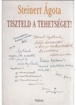 Steinert Ágota - Tiszteld a tehetséget Steinert Ágota - Tiszteld a tehetséget, 2004 antikvár könyv