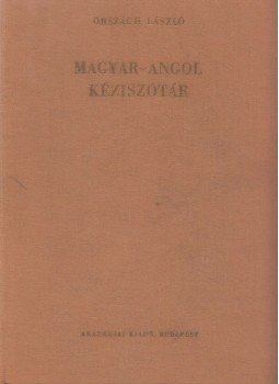 Országh László - Magyar-angol kéziszótár Országh László - Magyar-angol kéziszótár, Budapest 1983 antikvár könyv
