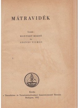 Hontert Rezső, Szendi Vilmos - Mátravidék, Budapest 1955 antikvár könyv