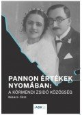 Balázs Edit - Pannonértékek nyomában: a körmendi zsidó közösség