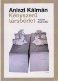 Aniszi Kálmán - Kényszerű társbérlet