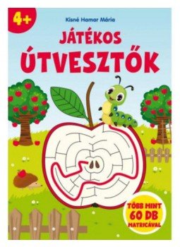 Kisné Hamar Mária - Játékos útvesztők 4+ - 60 db matricával, null 2022 antikvár könyv