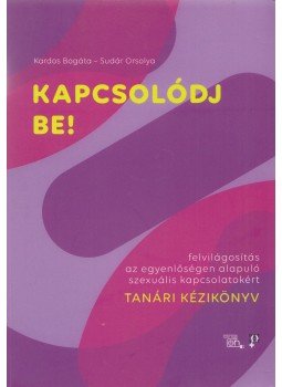 Kardos Bogáta, Sudár Orsolya - Kapcsolódj be! - Turn me on, Budapest 2019 antikvár könyv