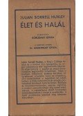 Huxley, Julian - Élet és halál