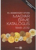 Ifj. Adamovszky István - Magyar ​érme katalógus 1848–2012
