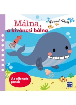  - Málna, a kíváncsi bálna - Ellentétpárok - Pancsolókönyv 1 darab gumibálnával és 6 darab szivacsfigurával!, null 2022 antikvár könyv