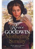 Rosie Goodwin - Mothering Sunday