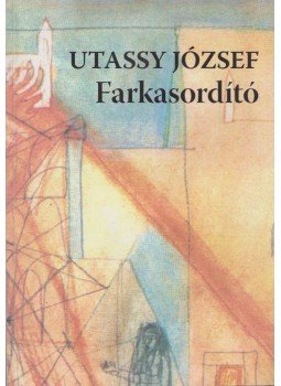 Utassy József - Farkasordító Utassy József - Farkasordító, Budapest 2006 antikvár könyv