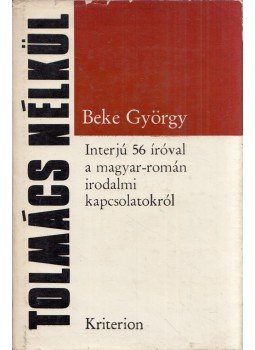 Beke György - Tolmács nélkül Beke György - Tolmács nélkül, Bukarest 1972 antikvár könyv