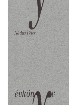 Nádas Péter - Évkönyv Nádas Péter - Évkönyv, Pécs 2000 antikvár könyv