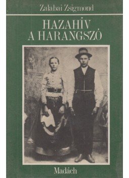Zalabai Zsigmond - Hazahív a harangszó Zalabai Zsigmond - Hazahív a harangszó, Pozsony 1985 antikvár könyv