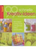 Zimmermann, Melanie - 99 schnelle Kreativ-Ideen Wohndeko und mehr