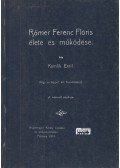 Kumlik Emil - Rómer Ferenc Flóris élete és működése (reprint)