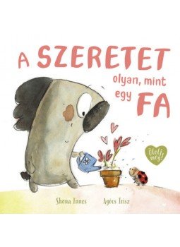 Shona Innes - A szeretet olyan, mint egy fa Shona Innes - A szeretet olyan, mint egy fa, null 2022 antikvár könyv