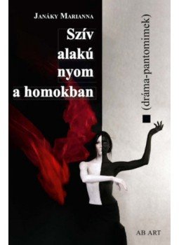 Janáky Marianna - Szív alakú nyom a homokban Janáky Marianna - Szív alakú nyom a homokban, null 2022 antikvár könyv