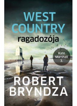 Robert Bryndza - West Country ragadozója - Kate Marshall 3. Robert Bryndza - West Country ragadozója - Kate Marshall 3., null 2022 antikvár könyv