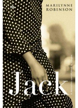 Marilynne Robinson - Jack Marilynne Robinson - Jack, null 2022 antikvár könyv