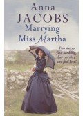 Anna Jacobs - Marrying Miss Martha
