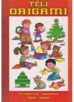 Kricskovics Zsuzsanna - Téli origami, Kisújszállás 0 antikvár könyv