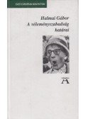 Halmai Gábor - A véleményszabadság határai (dedikált)