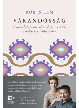 Robin Lim - Várandósság - Gyakorlati tanácsok és éltető receptek a babavárás időszakára, null 2022 antikvár könyv